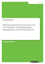 FEM-Lebensdauerberechnung für eine TÜV-Abnahme. Ermüdungsanalyse Abgasgehäuse nach AD-Merkblatt S2