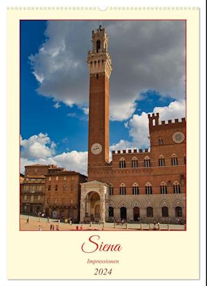 Siena - Impressionen (Wandkalender 2024 DIN A2 hoch)