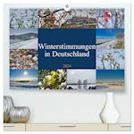 Winterstimmungen in Deutschland (Premium, hochwertiger DIN A2 Wandkalender 2024, Kunstdruck in Hochglanz)