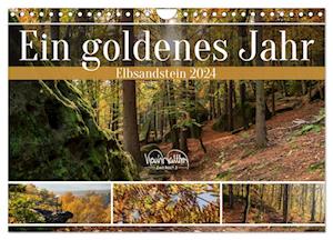 Ein goldenes Jahr - Elbsandstein (Wandkalender 2024 DIN A4 quer)