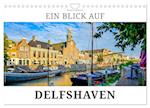 Ein Blick auf Delfshaven (Wandkalender 2024 DIN A4 quer)