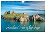 Rundreise: Wales in fünf Tagen (Wandkalender 2024 DIN A4 quer)