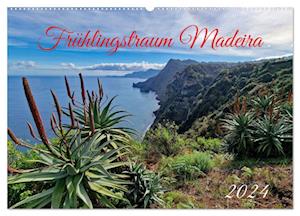 Frühlingstraum Madeira (Wandkalender 2024 DIN A2 quer)
