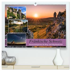 Fränkische Schweiz - Sehenswürdigkeiten der Berg- und Hügellandschaft (Premium, hochwertiger DIN A2 Wandkalender 2024, Kunstdruck in Hochglanz)