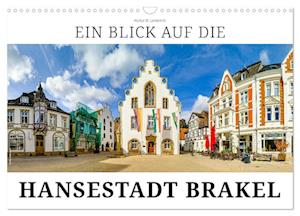 Ein Blick auf die Hansestadt Brakel (Wandkalender 2024 DIN A3 quer), CALVENDO Monatskalender