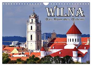 Wilna - Das Rom des Ostens (Wandkalender 2024 DIN A4 quer)