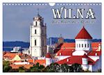 Wilna - Das Rom des Ostens (Wandkalender 2024 DIN A4 quer)