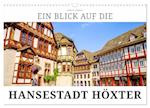 Ein Blick auf die Hansestadt Höxter (Wandkalender 2024 DIN A3 quer)
