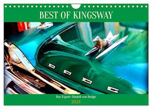 BEST OF KINGSWAY - Das Export-Modell von Dodge (Wandkalender 2024 DIN A4 quer), CALVENDO Monatskalender