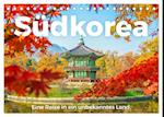 Südkorea - Eine Reise in ein unbekanntes Land. (Tischkalender 2024 DIN A5 quer)