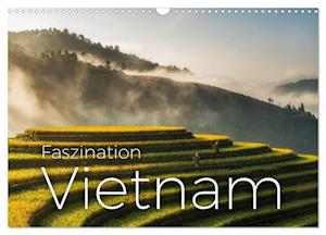 Faszination Vietnam (Wandkalender 2024 DIN A3 quer)