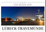 Ein Blick auf Lübeck-Travemünde (Tischkalender 2024 DIN A5 quer)