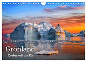 Grönland - Zauberwelt aus Eis (Wandkalender 2024 DIN A4 quer)