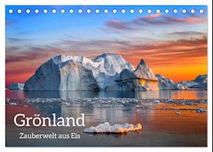 Grönland - Zauberwelt aus Eis (Tischkalender 2024 DIN A5 quer)