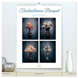 Trockenblumen Bouquet (Premium, hochwertiger DIN A2 Wandkalender 2024, Kunstdruck in Hochglanz)