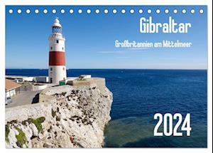 Gibraltar - Großbritannien am Mittelmeer (Tischkalender 2024 DIN A5 quer), CALVENDO Monatskalender