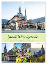 Stadt Wernigerode (Wandkalender 2024 DIN A3 hoch)