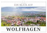 Ein Blick auf Wolfhagen (Wandkalender 2024 DIN A4 quer)