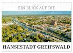 Ein Blick auf die Hansestadt Greifswald (Wandkalender 2024 DIN A3 quer)