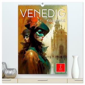Venedig Karneval (hochwertiger Premium Wandkalender 2024 DIN A2 hoch), Kunstdruck in Hochglanz
