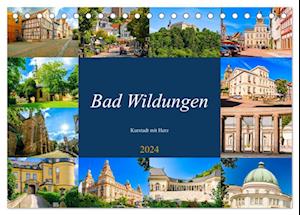 Bad Wildungen, Kurstadt mit Herz (Tischkalender 2024 DIN A5 quer)