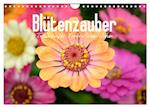 Blütenzauber - Traumhafte Farben der Natur (Wandkalender 2024 DIN A4 quer)