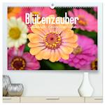 Blütenzauber - Traumhafte Farben der Natur (Premium, hochwertiger DIN A2 Wandkalender 2024, Kunstdruck in Hochglanz)