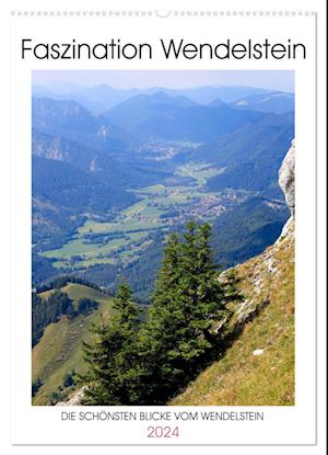 Faszination Wendelstein (Wandkalender 2024 DIN A2 hoch)