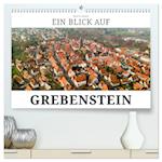 Ein Blick auf Grebenstein (hochwertiger Premium Wandkalender 2024 DIN A2 quer), Kunstdruck in Hochglanz