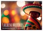 Farben Mexikos: Eine farbenfrohe Reise durch die Jahreszeiten (Wandkalender 2024 DIN A4 quer)