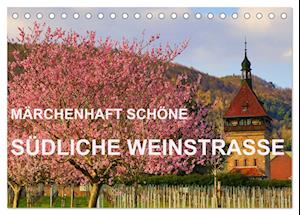 Märchenhaft schöne Südliche Weinstraße (Tischkalender 2024 DIN A5 quer), CALVENDO Monatskalender