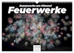 Feuerwerke - Kunstwerke am Himmel (Wandkalender 2024 DIN A3 quer), CALVENDO Monatskalender