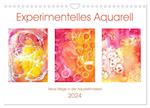 Experimentelles Aquarell - Neue Wege in der Aquarellmalerei (Wandkalender 2024 DIN A4 quer), CALVENDO Monatskalender
