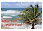La Martinique - Faszination Karibik (Wandkalender 2024 DIN A4 quer), CALVENDO Monatskalender