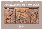 Fassadenkunst im Roten Wien (Wandkalender 2024 DIN A4 quer), CALVENDO Monatskalender