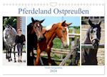 Pferdeland Ostpreußen - Gestüt Georgenburg (Wandkalender 2024 DIN A4 quer), CALVENDO Monatskalender