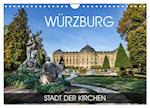 Würzburg - Stadt der Kirchen (Wandkalender 2024 DIN A4 quer), CALVENDO Monatskalender