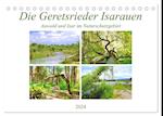 Die Geretsrieder Isarauen - Auwald und Isar im Naturschutzgebiet (Tischkalender 2024 DIN A5 quer), CALVENDO Monatskalender