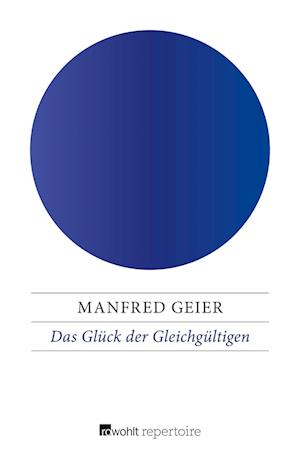 Das Glück der Gleichgültigen