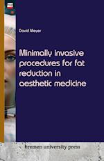 Minimally invasive procedures for fat reduction in aesthetic medicine