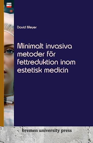 Minimalt invasiva metoder för fettreduktion inom estetisk medicin