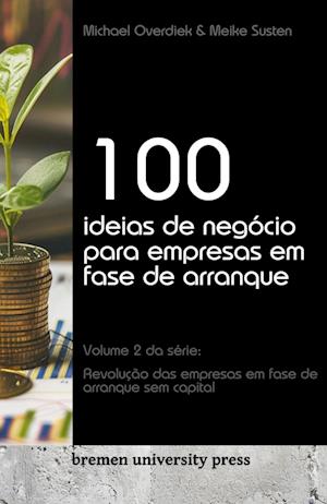 100 ideias de negócio para empresas em fase de arranque