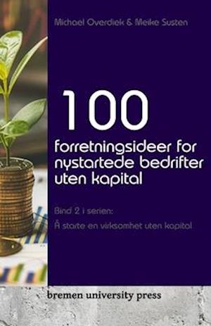 100 forretningsideer for nystartede bedrifter uten kapital