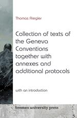 Collection of texts of the Geneva Conventions together with annexes and additional protocols