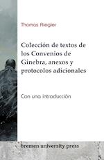 Colección de textos de los Convenios de Ginebra, anexos y protocolos adicionales