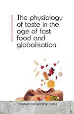 The physiology of taste in the age of fast food and globalisation