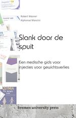 Slank door de spuit