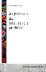 As psicoses da inteligência artificial