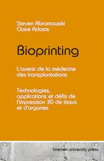 Bioprinting - L'avenir de la médecine des transplantations