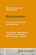 Bioimpresión: el futuro de la medicina de trasplantes